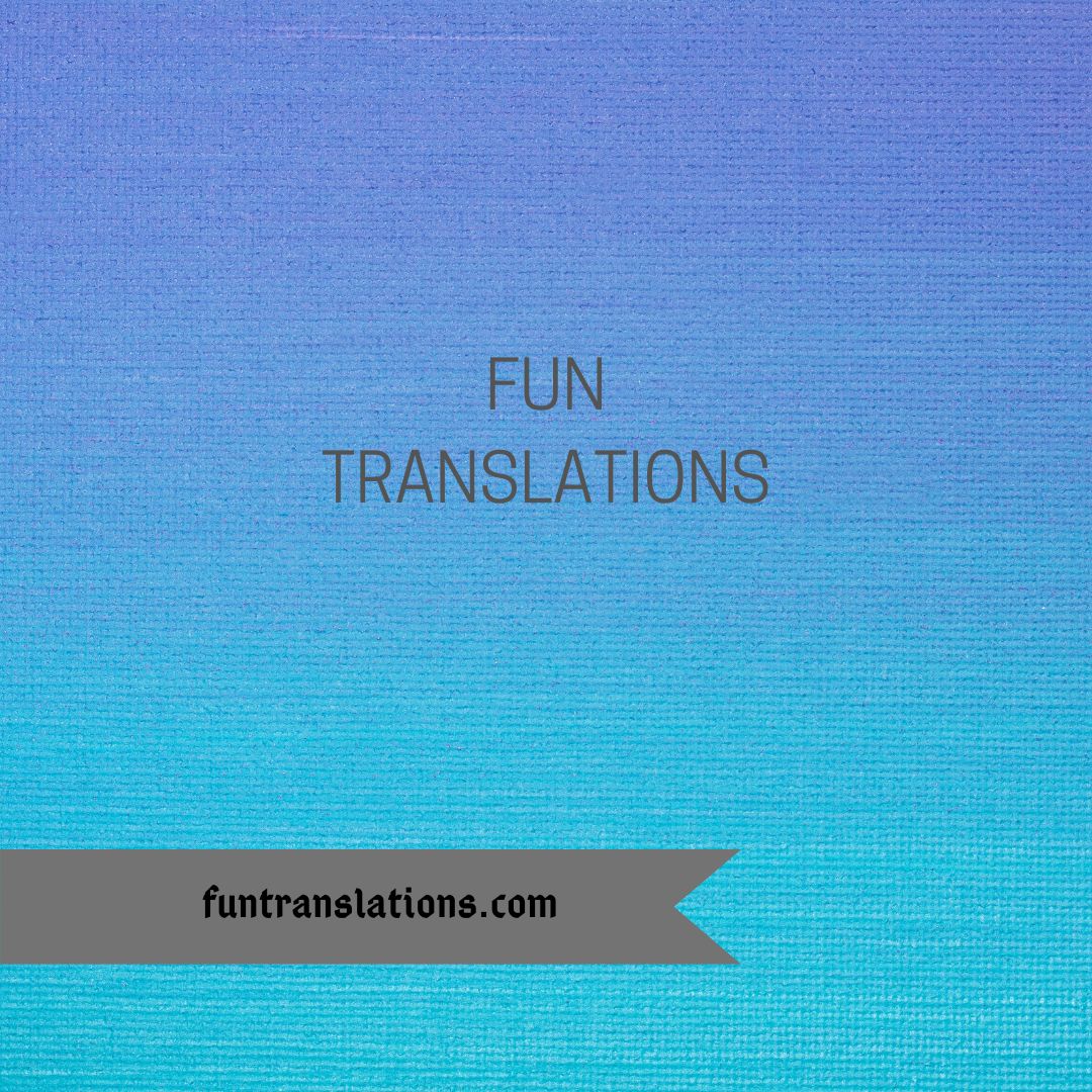 funtranslations.com